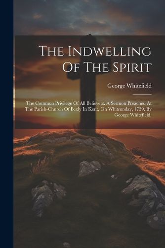 Cover image for The Indwelling Of The Spirit