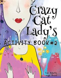 Cover image for The Crazy Cat Lady's Activity Book #2