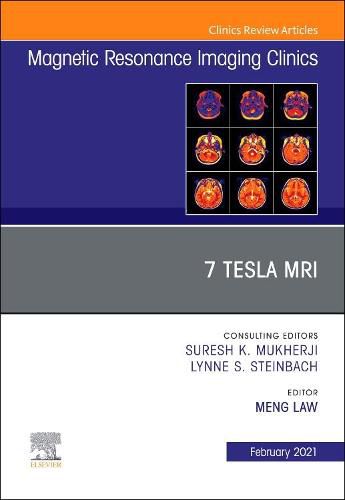 Cover image for 7T MRI, An Issue of Magnetic Resonance Imaging Clinics of North America