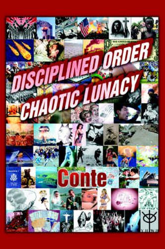 Cover image for Disciplined Order Chaotic Lunacy