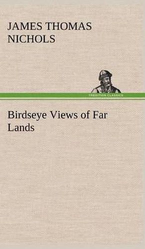 Birdseye Views of Far Lands