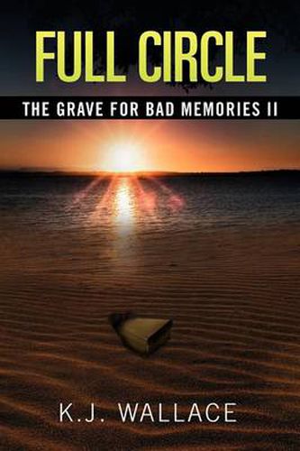 Cover image for The Grave For Bad Memories Full Circle: Full Circle