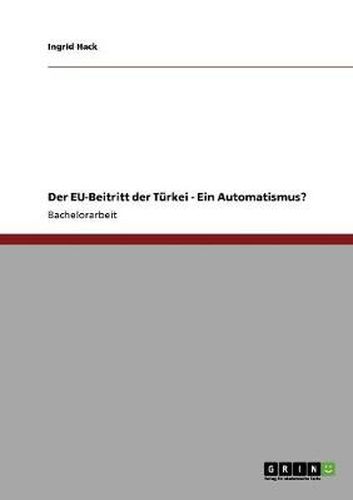 Cover image for Der EU-Beitritt der Turkei - Ein Automatismus?