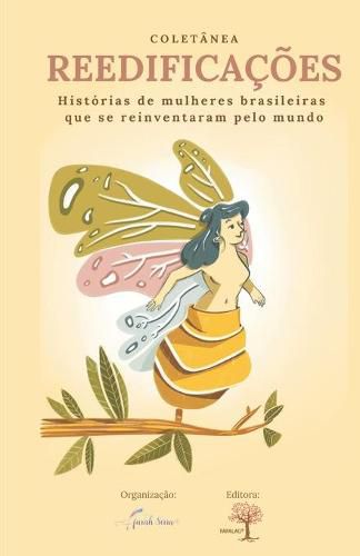 Cover image for Coletanea Reedificacoes: Historias de mulheres brasileiras que se reinventaram pelo mundo