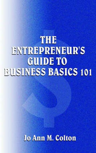 Cover image for The Entrepreneur's Guide to Business Basics 101