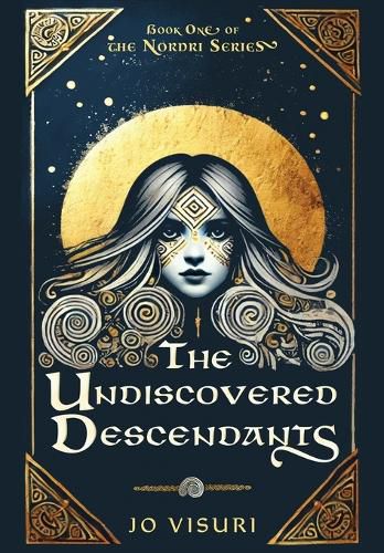 Cover image for The Undiscovered Descendants: Book #1 in the Nordri Series