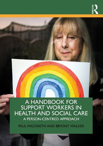 A Handbook for Support Workers in Health and SocialCare: A Person-Centred Approach