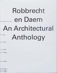 Cover image for Robbrecht en Daem: An Architectural Anthology