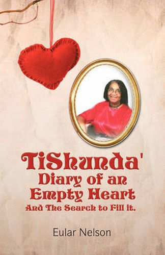 Cover image for TiShunda' Diary of an Empty Heart: And The Search to Fill it.
