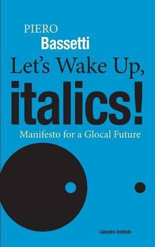 Cover image for Let's Wake Up, Italics!: Manifesto for a Global Future