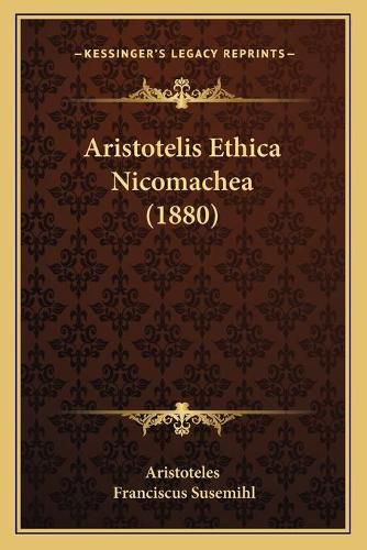 Aristotelis Ethica Nicomachea (1880)