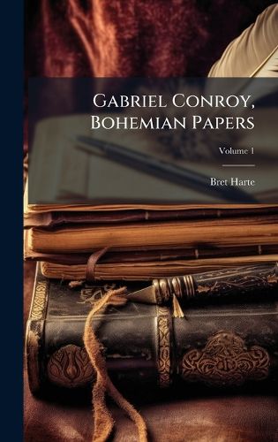 Cover image for Gabriel Conroy, Bohemian Papers