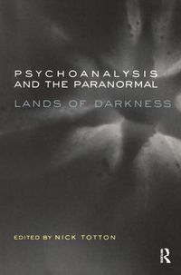 Cover image for Psychoanalysis and the Paranormal: Lands of Darkness