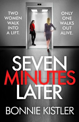 Cover image for Seven Minutes Later: An absolutely gripping thriller with a twist