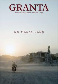 Cover image for Granta 134: No Man's Land