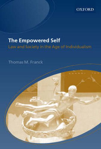 Cover image for The Empowered Self: Law and Society in the Age of Individualism