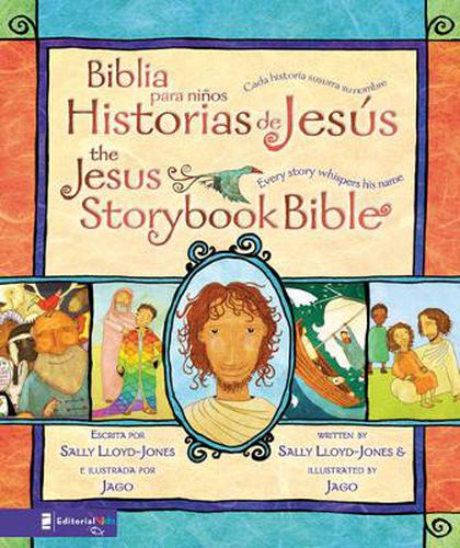 Jesus Storybook Bible (Bilingual) / Biblia para ninos, Historias de Jesus (Bilingue): Every Story Whispers His Name
