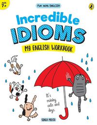 Cover image for Incredible Idioms (Fun with English)