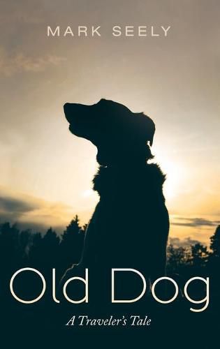 Cover image for Old Dog: A Traveler's Tale