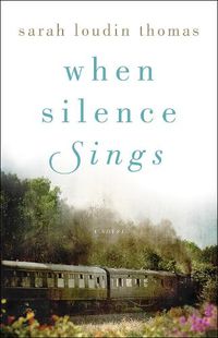 Cover image for When Silence Sings - A Novel