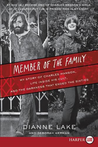 Cover image for Member of the Family: My Story of Charles Manson, Life Inside His Cult, and the Darkness That Ended the Sixties