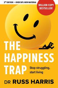 Cover image for The Happiness Trap: Stop struggling, start living