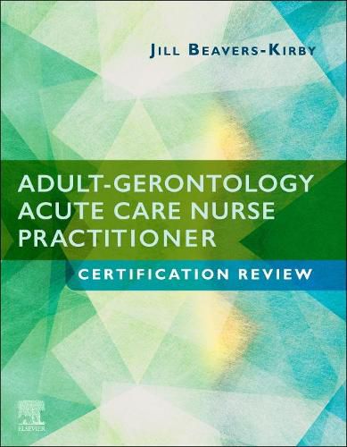 Cover image for Adult-Gerontology Acute Care Nurse Practitioner Certification Review