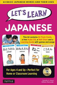 Cover image for Let's Learn Japanese Kit: 64 Basic Japanese Words and Their Uses (Flash Cards, Audio CD, Games & Songs, Learning Guide and Wall Chart)