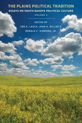 Cover image for The Plains Political Tradition: Essays on South Dakota Political Culture, Volume 2