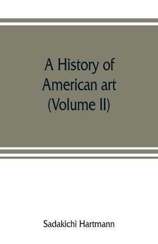 A history of American art (Volume II)