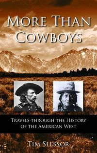 Cover image for More Than Cowboys: Travels Through the History of the American West