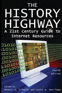 Cover image for The History Highway: A 21st-century Guide to Internet Resources