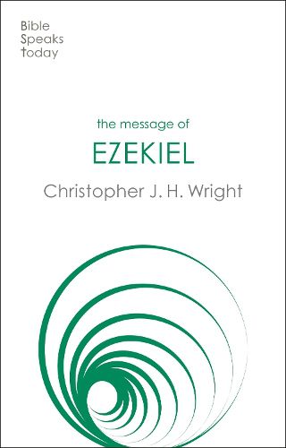 Cover image for The Message of Ezekiel: A New Heart And A New Spirit