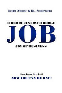 Cover image for Tired of Just Over Broke - Job - Joy of Business