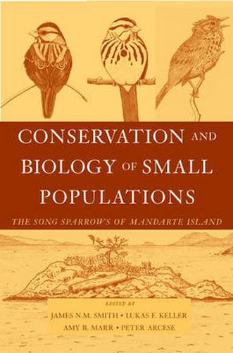 Cover image for Conservation and Biology of Small Populations: The Song Sparrows of Mandarte Island