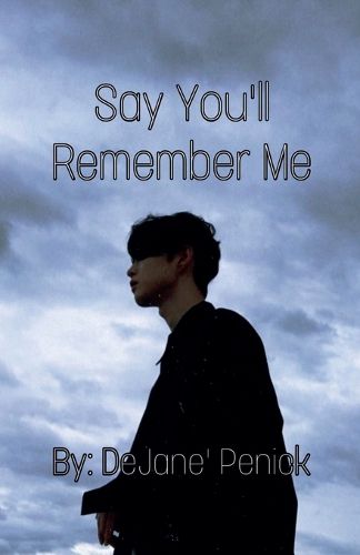 Cover image for Say You'll Remember Me