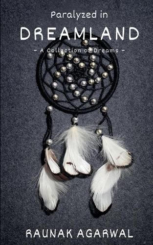 Cover image for Paralyzed in Dreamland: A Collection of Dreams