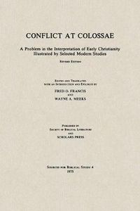 Cover image for Conflict at Colossae: A Problem in the Interpretation of Early Christianity Illustrated by Selected Modern Studies