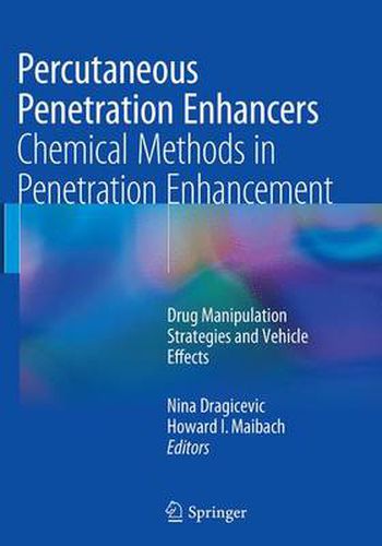 Cover image for Percutaneous Penetration Enhancers Chemical Methods in Penetration Enhancement: Drug Manipulation Strategies and Vehicle Effects