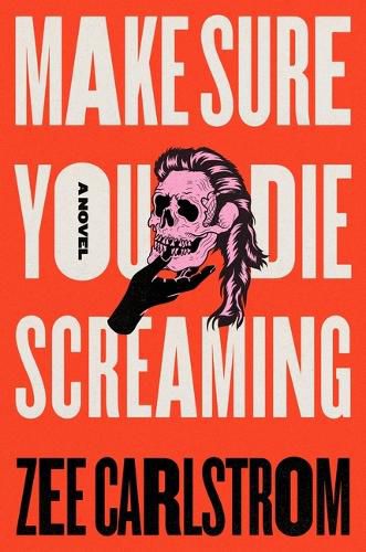 Cover image for Make Sure You Die Screaming