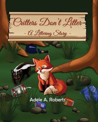 Cover image for Critters Don't Litter