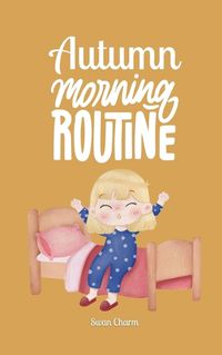 Cover image for Autumn Morning Routine