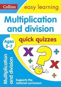 Cover image for Multiplication & Division Quick Quizzes Ages 5-7: Ideal for Home Learning