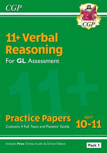 Cover image for 11+ GL Verbal Reasoning Practice Papers: Ages 10-11 - Pack 1 (with Parents' Guide & Online Ed)