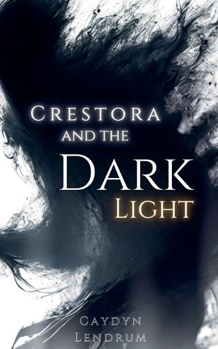 Cover image for Crestora and the Dark Light