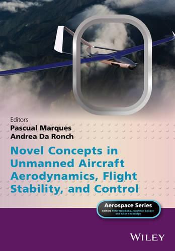 Cover image for Advanced UAV Aerodynamics, Flight Stability and Control - Novel Concepts, Theory and Applications