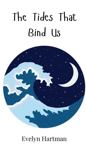 Cover image for The Tides That Bind Us