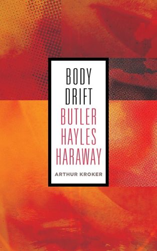 Cover image for Body Drift: Butler, Hayles, Haraway