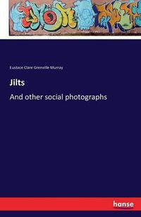 Cover image for Jilts: And other social photographs