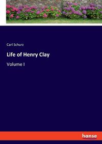 Cover image for Life of Henry Clay